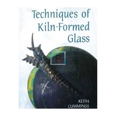 Techniques Of Kiln-Formed Glass ##