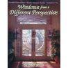 Windows From A Different Perspective