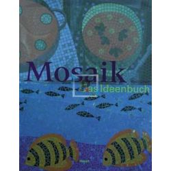 Mosaik Das Ideenbuch