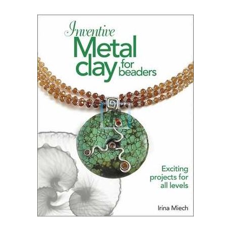 Inventive Metal Clay for beaders